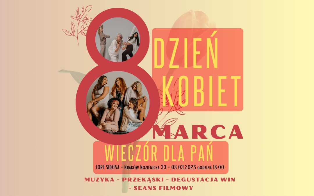 8 marca dzień kobiet. Wieczór dla Pań. Muzyka, przekąski, degustacja win, seans filmowy. kozienicka 33, Kraków